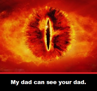 Dad Sauron. LOTR