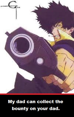 Dad Spike Spike Spiegel Dad