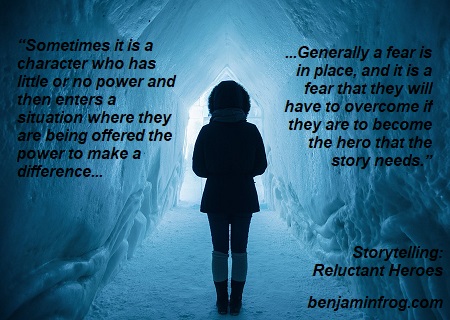 Storytelling. Reluctant Heroes. Writing Heroes. benjaminfrog.com